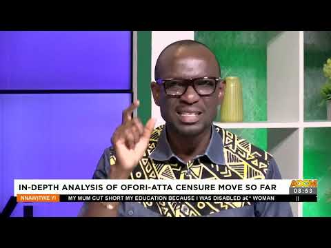 In-depth Analysis of Ofori-Atta censure move so far - Nnawotwi Yi on Adom TV (19-11-22)