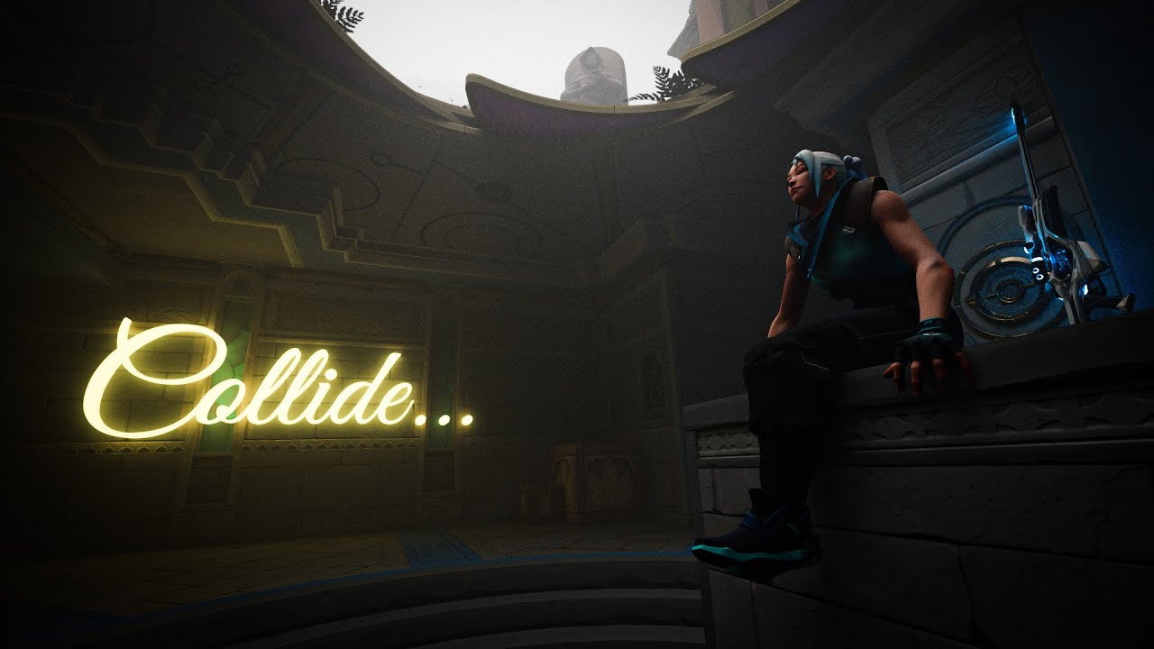 COLLIDE — Valorant Edit