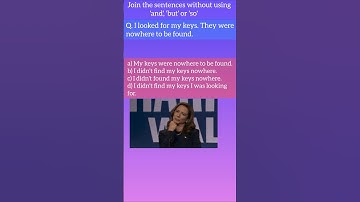 Join the sentences without using 