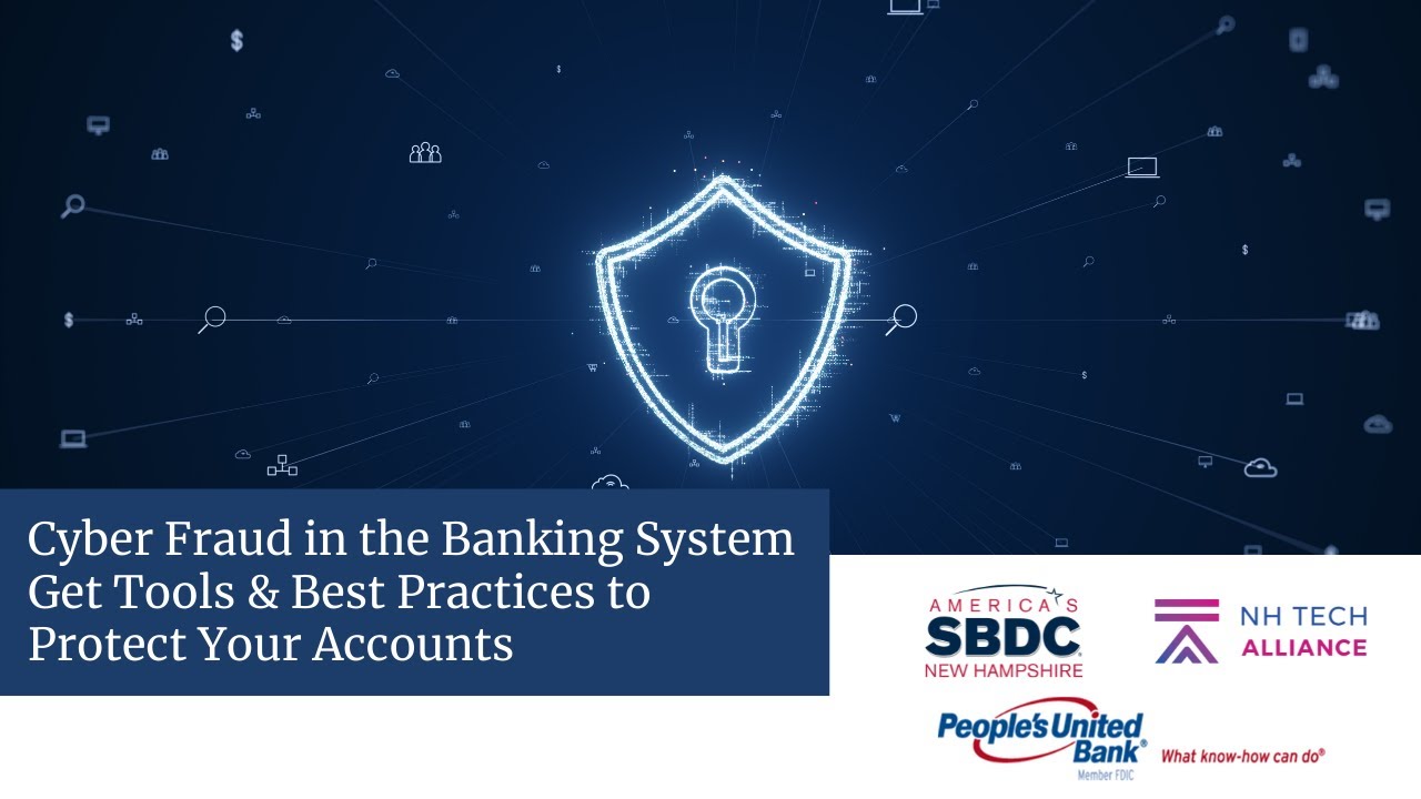 Cyber Fraud in the Banking System - Get Tools & Best Practices to Protect Your Accounts