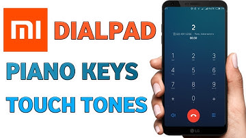 DIAL PAD TOUCH TONES CHANGE MI REDMI MOBILE | XIAOMI PIANO KEYS | MI9