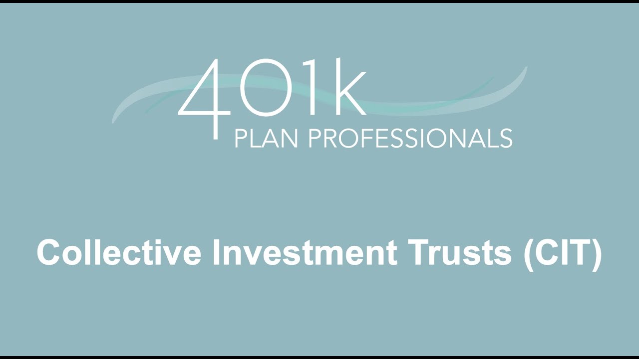 Collective Investment Trusts (CIT)