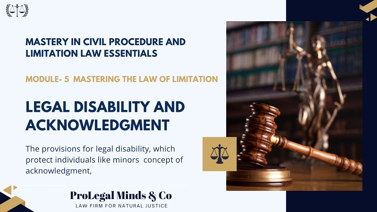 M5.3: Legal Disability and Acknowledgment