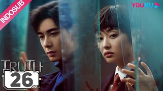 Download lagu [INDO SUB] Truth EP26 | Chen Xingxu/Ge Yuexi | YOUKU