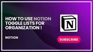 How to Use Notion Toggle Lists for Organization !