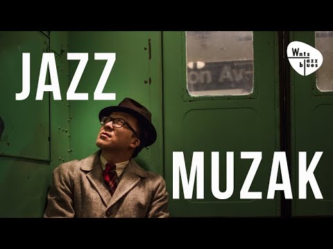 Jazz Muzak - Relaxed Jazz Playlist