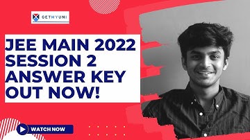 JEE MAIN SESSION 2 ANSWER KEY OFFICIALLY OUT! | CHECK YOUR SCORES NOW| GetMyUni