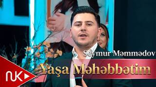 Seymur Məmmədov - Yaşa Məhəbbətim 2026 (Arb)