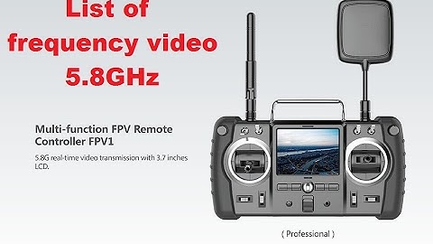 Hubsan H906A transmitter - List of Frequency video 5.8GHz with H501S drone FPV