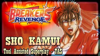 【TAS】BREAKERS REVENGE - SHO KAMUI