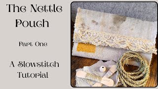 A Tutorial - slowstitch pouch with pocket and gusset, part one