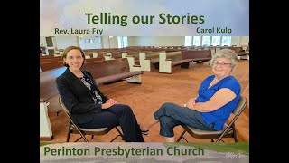 Telling Our Stories - Carol Kulp by Perinton Presbyterian Church 44 views 7 months ago 13 minutes, 27 seconds