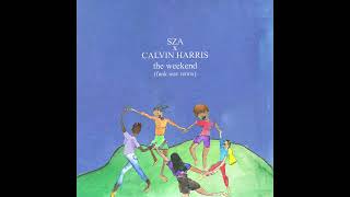 The Weekend (Funk Wav Remix) () - SZA & Calvin Harris Resimi