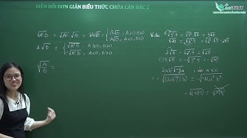 Toán lớp 9 - Biến đổi đơn giản biểu thức chứa căn bậc hai - Cô Nguyễn Quỳnh - Vinastudy.vn