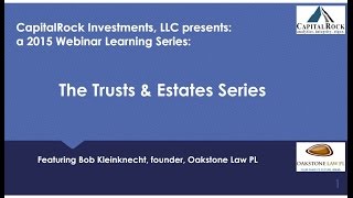 CapitalRock-Oakstone Webinar Series | 2 of 3 | Ways to Lighten the Trustee Burden