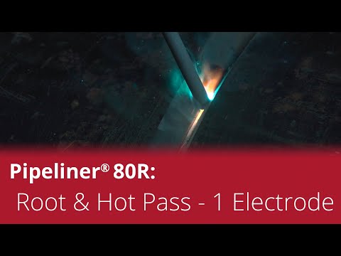 Pipeliner® 80R – One Electrode for Both Root Pass & Hot Pass