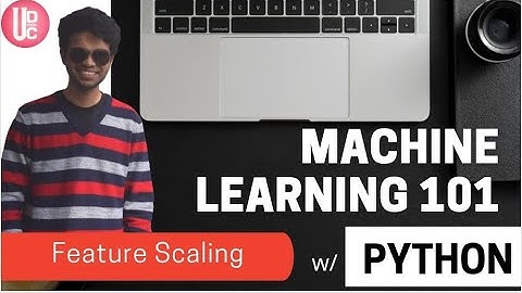 FEATURE SCALING | Machine learning 101 | Lecture 10