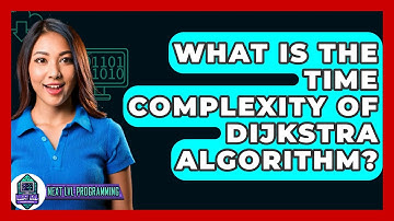 What Is The Time Complexity Of Dijkstra Algorithm? - Next LVL Programming