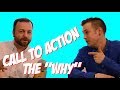 Call To Action - The 'Why'