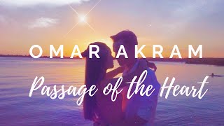 Omar Akram - Passage Of The Heart