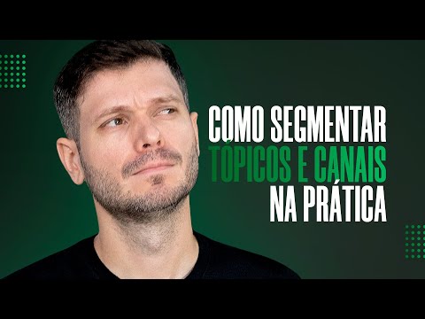 Vídeo: O que é segmentação de canal?