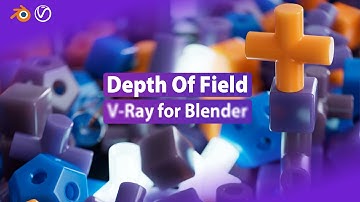 V-Ray for Blender Tutorial: Cinematic Depth of Field & Bokeh with the V-Ray Physical Camera