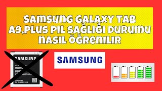 Samsung Galaxy Tab A9,Plus pil sağlığı durumu nasıl öğrenilir - Açıklama