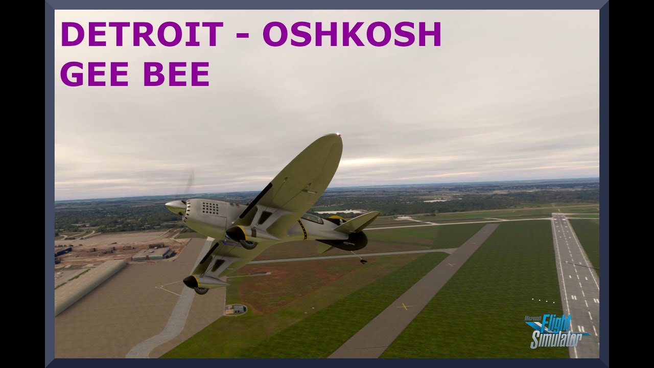 Detroit - Willow Run (KYIP) to Oshkosh (KOSH) | Gee Bee R3 Special | MSFS