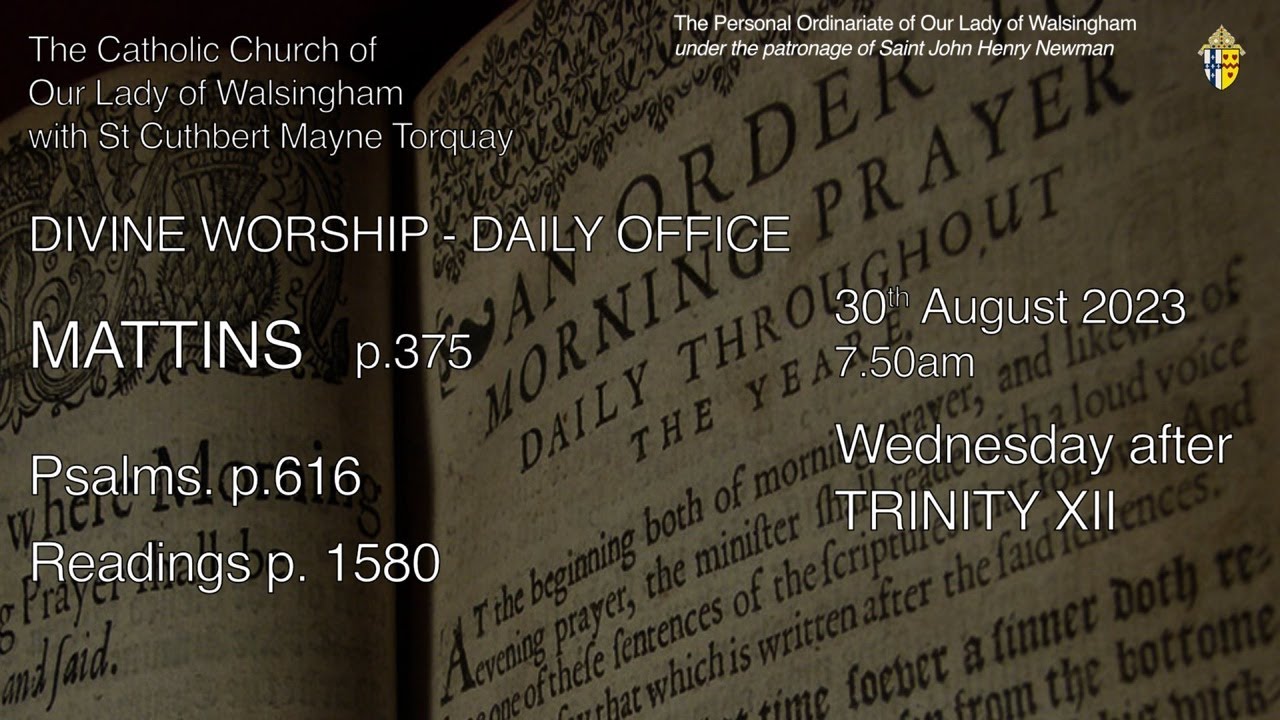 Mattins Morning Prayer (Mattins) from OLW Torquay Wednesday after Trinity XII ...
