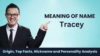 Tracey Name Facts, Meaning, Personality, Nickname, Origin, Popularity, Similar Names and Poetry