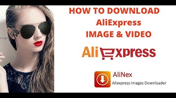 AliExrpess image & Video downloader Extensions