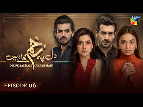 Dil Pe Zakham Khaye Hain — Episode 6