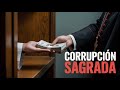 El Negocio de la Fe | La Corrupción Sagrada |