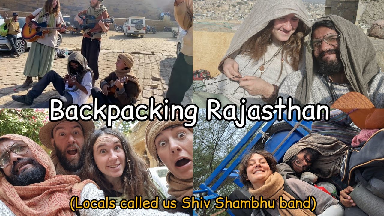 Backpacking Rajasthan for 1 Month With Friends| Playing Music, Hitchhiking, Gypsy Way