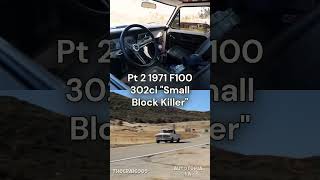 Pt 2 1971 F100 302Ci Small Block Killer