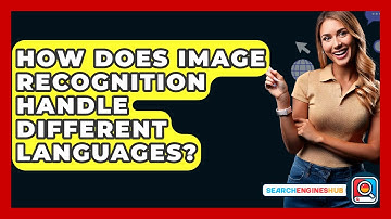 How Does Image Recognition Handle Different Languages? - SearchEnginesHub.com