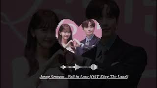 🌸 Jeong Sewoon 🌸 - ♡ Fall in Love OST ♡ - [King The Land K-Drama]