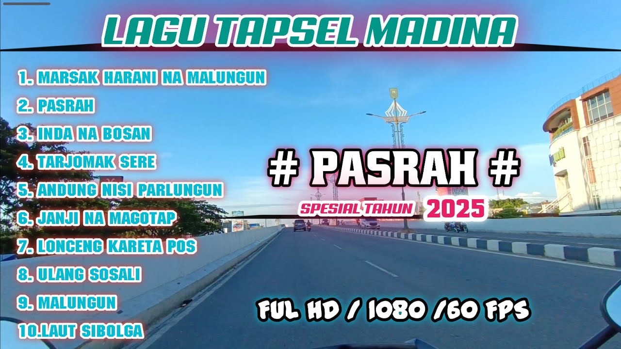 LAGU TAPSEL MADINA MARSAK HARANI MALUNGUN | PASRAH| SPESIAL TAHUN BARU 2025 | DONGAN DI PARDALANAN