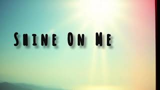 SHINE ON ME BEST GOSPEL LYRICS VIDEO 🙏👍❤️