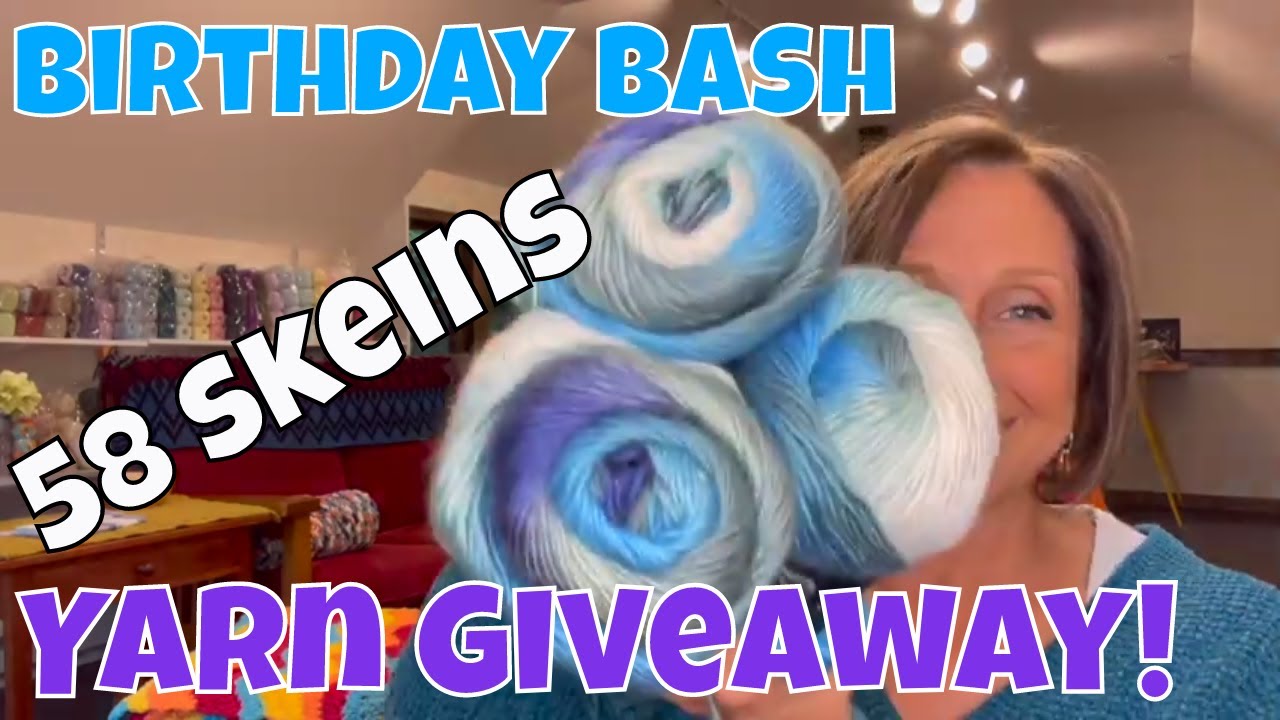 Birthday Bash Yarn Giveaway - 58 Skeins of Yarn!