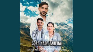 Gora Kada Pani Na