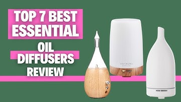 Top 7 Best Essential Oil Diffusers [2023] Elevate Your Aromatherapy Experience!
