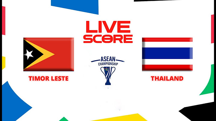 🔴 LIVE SCORE - TIMOR LESTE VS THAILAND | ASEAN CHAMPIONSHIP 2024