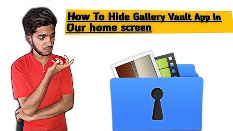 How to Hide Gallery Vault App in our home Screen /...