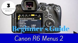 Canon R6 - Menus Overview Part 2