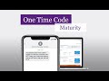 One Time Code - Withdrawing From Your Maturing Account