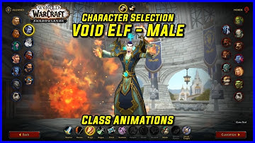 WoW Class Animations - Void Elf Male - WoW Shadowlands  Character Creation Screen