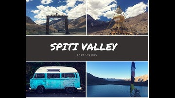 SPITI VALLEY || BACKPACKING || HIMACHAL PRADESH
