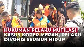 Majelis Hakim Jatuhkan Vonis Penjara Seumur Hidup, Terhadap Pelaku Mutilasi | OneNews Update