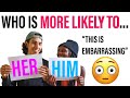 “Who Is More Likely” CHALLENGE